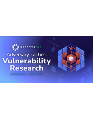 Adversary Tactics: Vulnerability Research for Operators