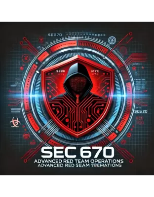 Course SEC670: Red Teaming Tools – Developing Windows Implants, Shellcode, Command and Control
