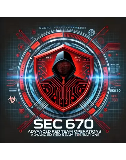 Course SEC670: Red Teaming Tools – Developing Windows Implants, Shellcode, Command and Control