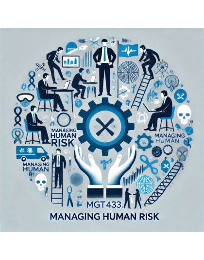 MGT433: Managing Human Risk