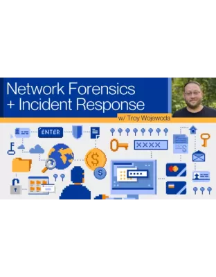 Network Forensics and Incident Response w/ Troy Wojewoda