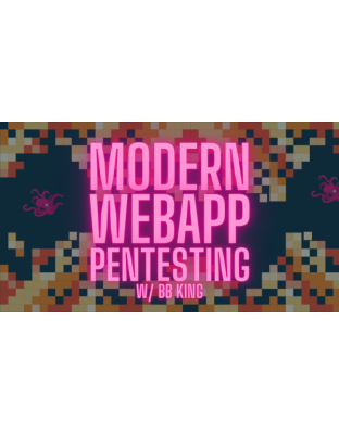 Modern WebApp Pentesting w/ BB King
