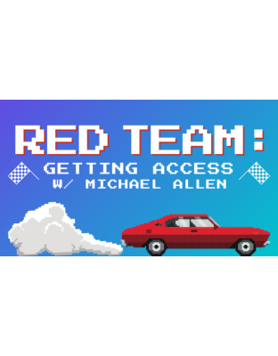 Red Team: Getting Access w/ Michael Allen