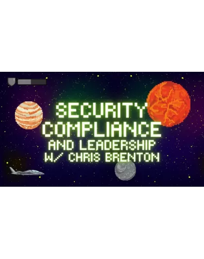 Security Leadership and Management w/ Chris Brenton